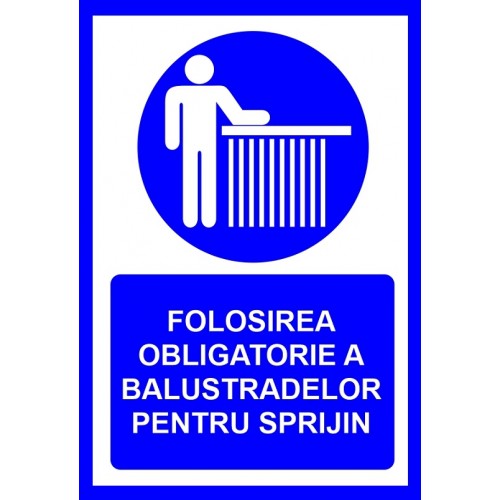 Placute folosirea obligatorie a balustradelor pentru sprijin