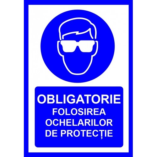 Placuta obligatorie folosirea ochelarilor de protectie