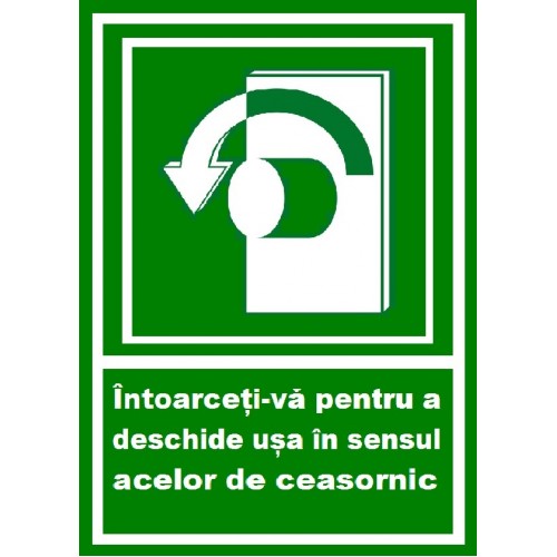 Placuta intoarceti-va pentru a deschide usa în sensul acelor de ceasornic spre stanga