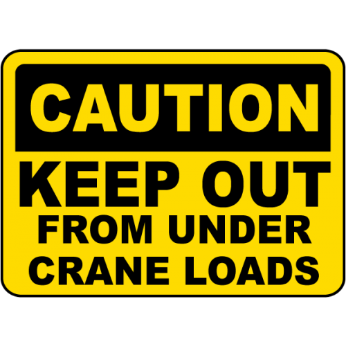 Keep Out From Under Crane Loads Sign