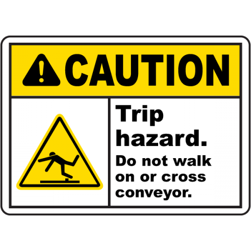 Trip Hazard Do Not Cross Conveyor Sign Trip Hazard Do Not Cross Conveyor Sign