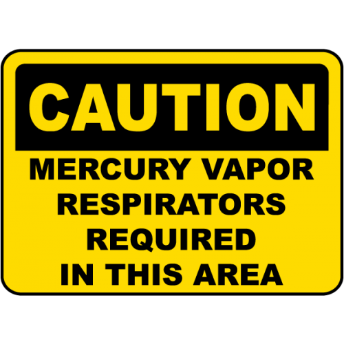 Mercury Vapor Respirators Sign Mercury Vapor Respirators Sign