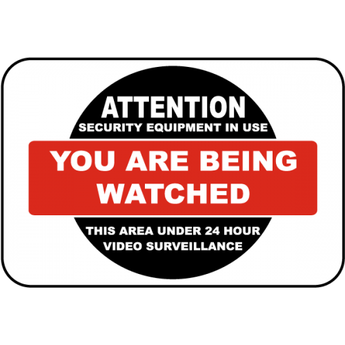 You Are Being Watched Sign You Are Being Watched Sign