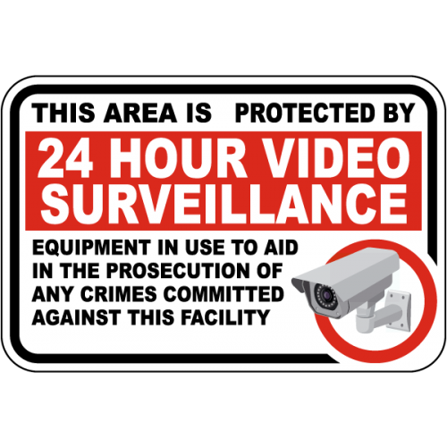 This Area Is Protected By 24 Hour Video Sign This Area Is Protected By 24 Hour Video Sign