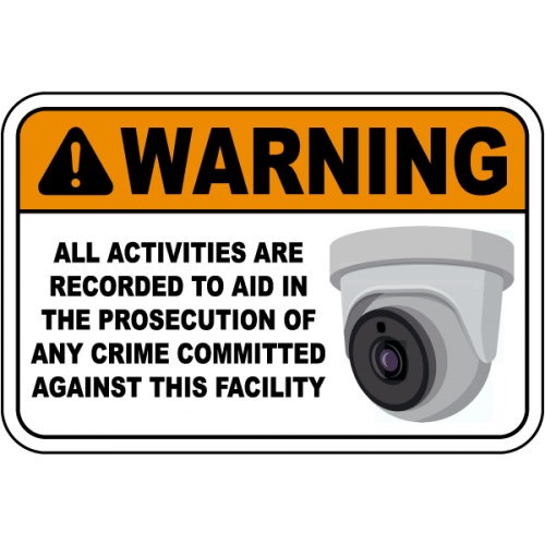 Warning All Activities Are Recorded Sign Warning All Activities Are Recorded Sign
