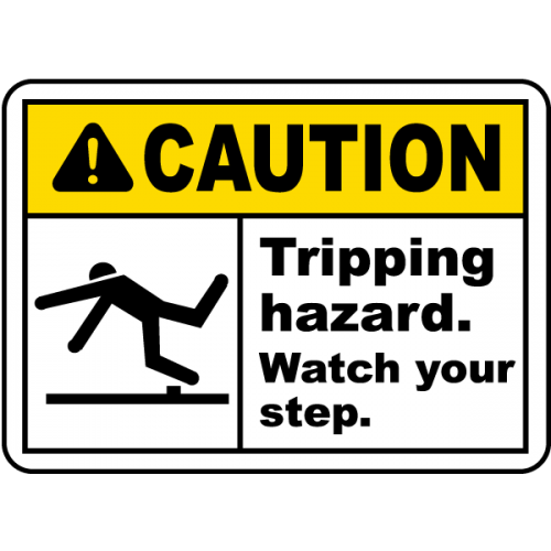 Watch Your Step Tripping Hazard Sign
