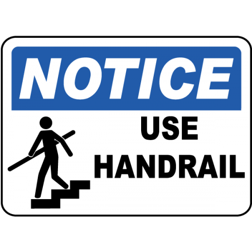 Notice Use Handrail Sign