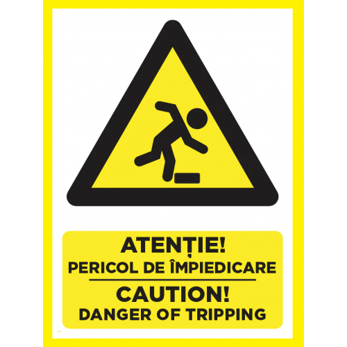 Placuta atentie pericol de impiedicare caution danger of tripping Placuta atentie pericol de impiedicare caution danger of tripping