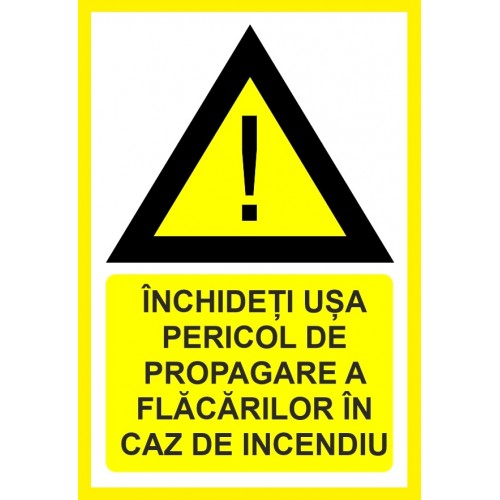 Placuta inchideti usa pericol de propagare a flagare a flacarilor in caz de incendiu Placuta inchideti usa pericol de propagare a flagare a flacarilor in caz de incendiu
