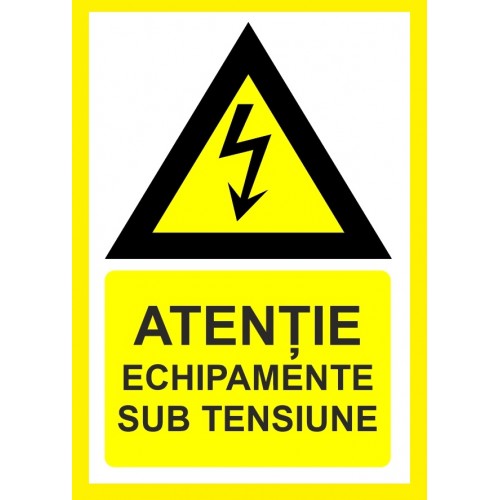 Placuta atentie echipamente sub tensiune Placuta atentie echipamente sub tensiune