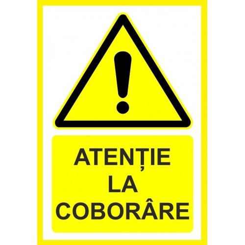 Placuta atentie la coborare Placuta atentie la coborare