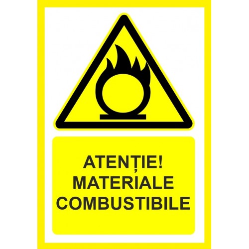 Placuta atentie materiale combustibile Placuta atentie materiale combustibile