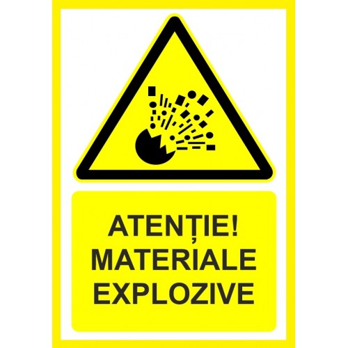 Placuta atentie materiale explozive Placuta atentie materiale explozive
