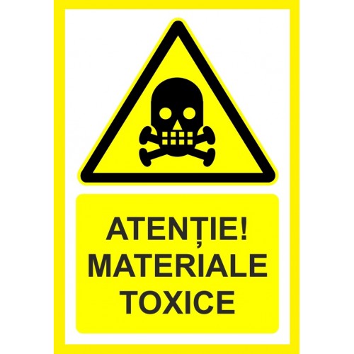 Placuta atentie materiale toxice Placuta atentie materiale toxice