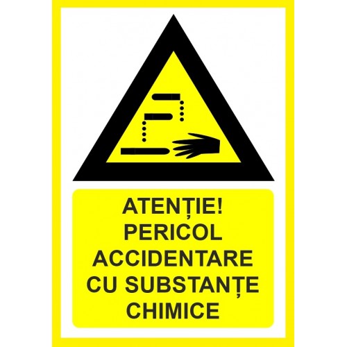 Placuta atentie pericol accidentare cu substante chimice Placuta atentie pericol accidentare cu substante chimice