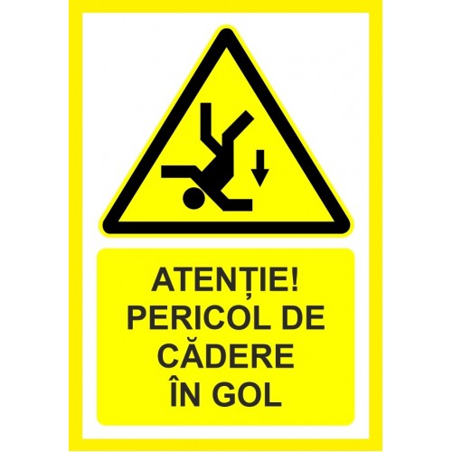 Placuta atentie pericol de cadere in gol Placuta atentie pericol de cadere in gol