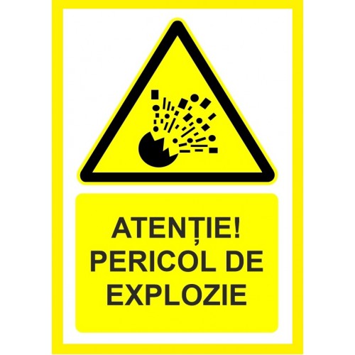 Placuta atentie pericol de explozie Placuta atentie pericol de explozie