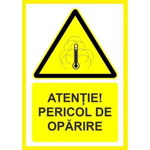 Placuta atentie pericol de oparire Placuta atentie pericol de oparire