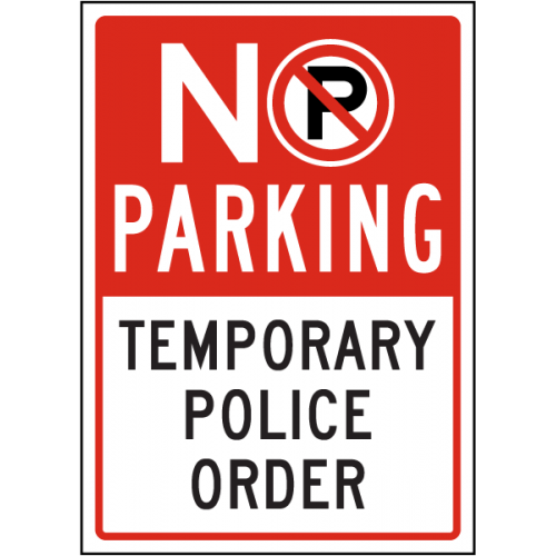 No Parking Temporary Police Order Sign