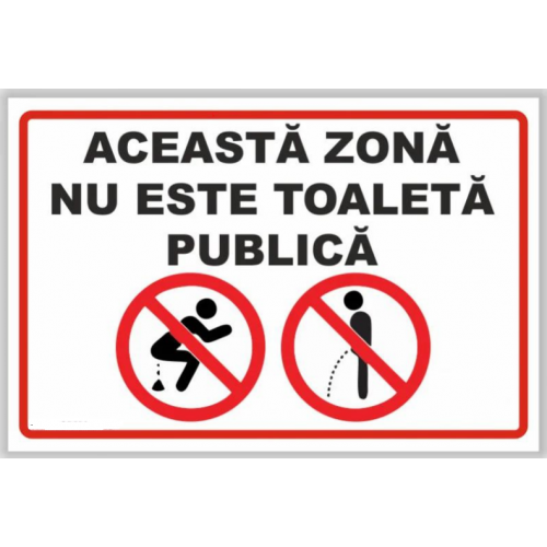 Zona nu este toaleta publica Zona nu este toaleta publica