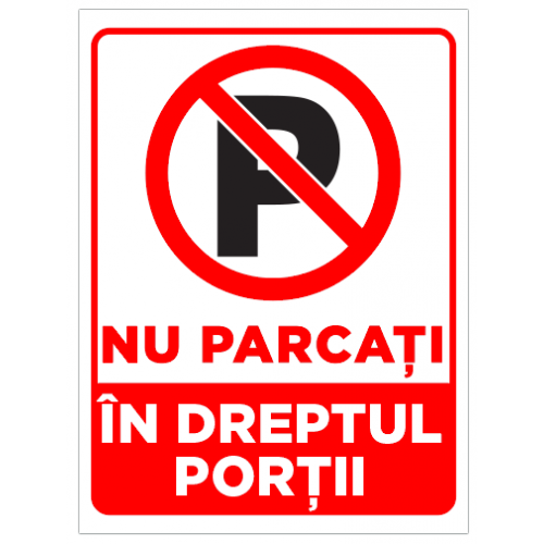 Nu parcati in dreptul portii semn