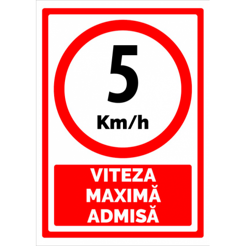 Viteza maxima admisa 5 km la ora Viteza maxima admisa 5 km la ora