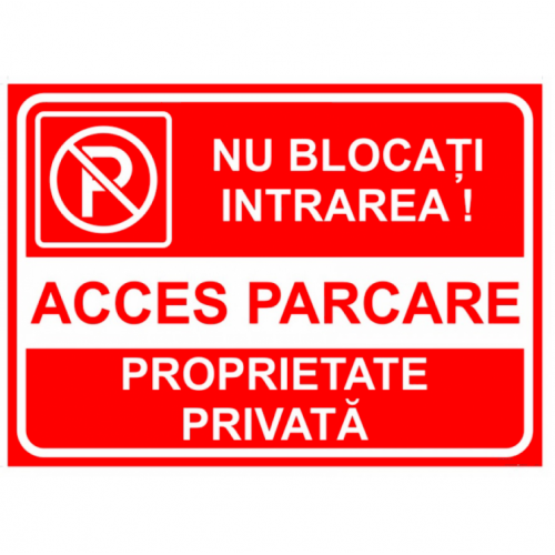 Proprietate privata nu blocati intrarea acces parcare Proprietate privata nu blocati intrarea acces parcare