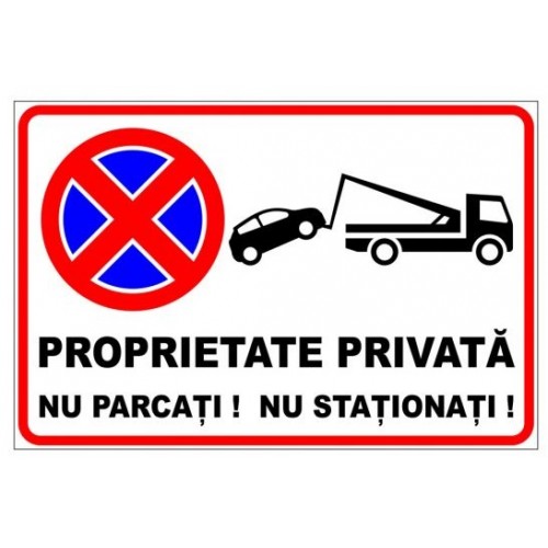 Nu parcati si nu stationati proprietate privata Nu parcati si nu stationati proprietate privata