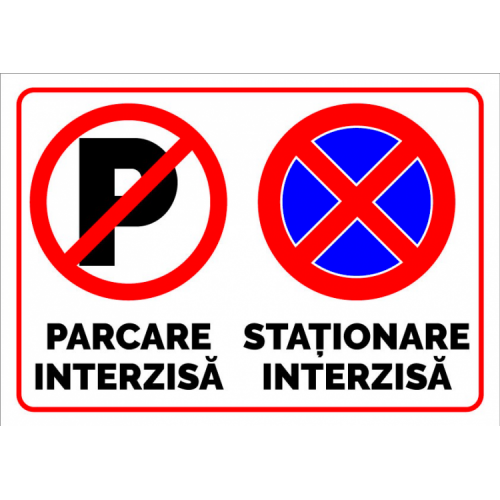 Parcarea interzisa si stationarea interzisa Parcarea interzisa si stationarea interzisa