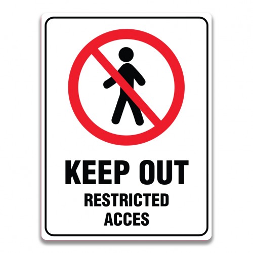 KEEP OUT RESTRICTED ACCESS SIGN KEEP OUT RESTRICTED ACCESS SIGN