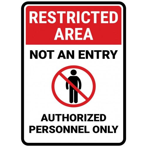 Restricted area not an entry authorized personnel only Restricted area not an entry authorized personnel only
