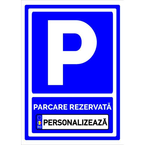 Semn personalizat  parcare rezervata
