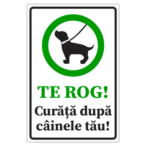 Semn te rog curata dupa cainele tau