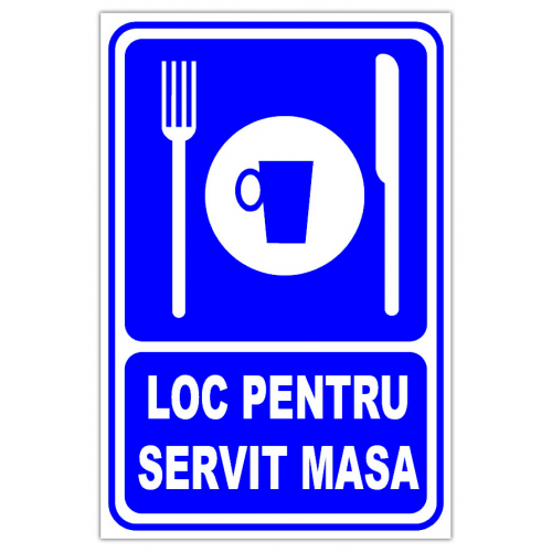 Semn loc pentru servit masa