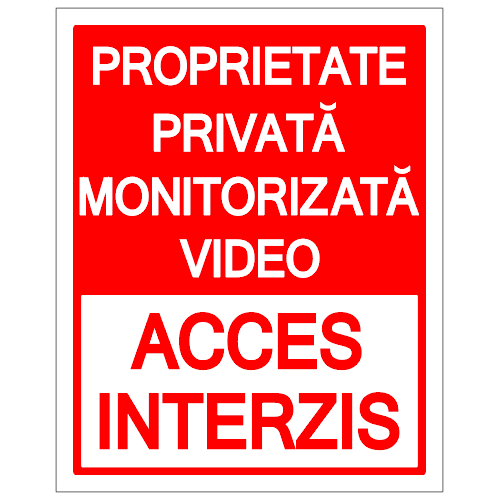 Semn de proprietate privata monitorizata video acces interzis
