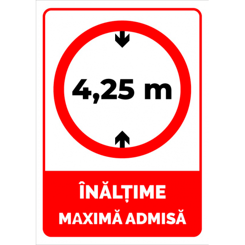 Semn 4,25 metri inaltime maxima admisa