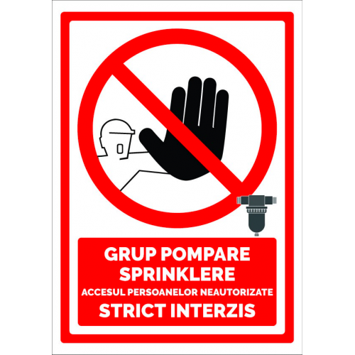 Semn grup pompare sprinklere accesul persoanelor neautorizate strict interzis