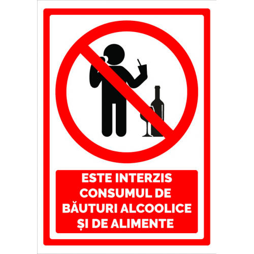 Semn este interzis consumul de bauturi alcoolice si de alimente