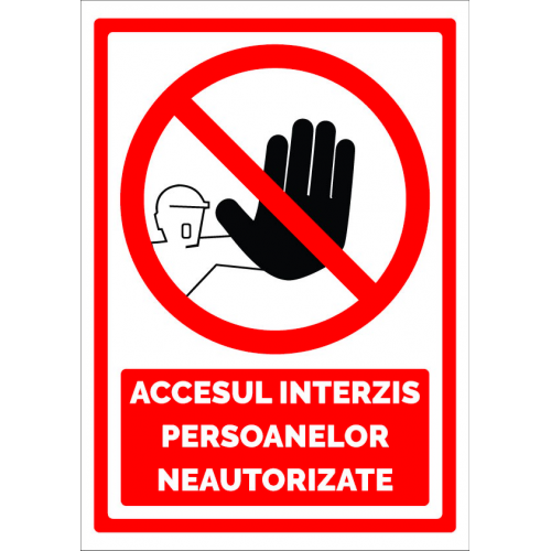 semn de accesul interzis persoanelor neautorizate