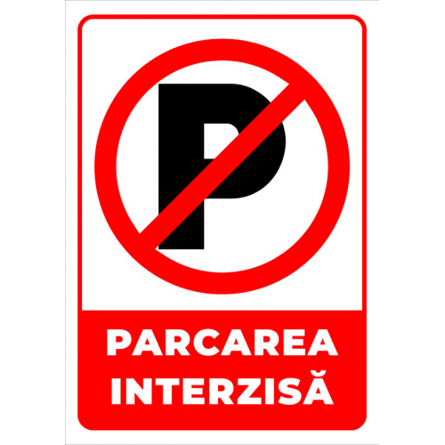 semn de semnalizare parcare interzisa