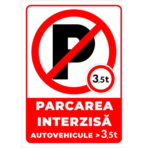 Semn de parcarea interzisa pentru autovehicule de 3,5 tone