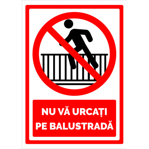 Semn nu va urcati pe balustrada