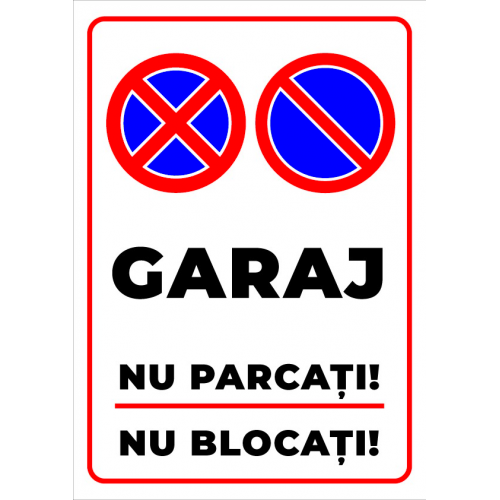 Semn de garaj nu parcati nu blocati