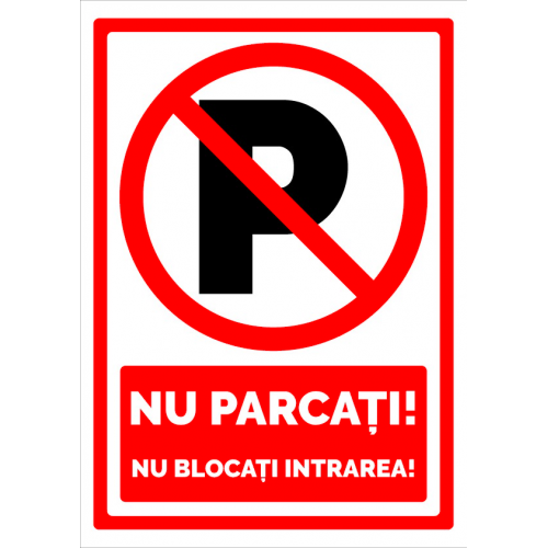 Semn nu parcati nu blocati intrarea