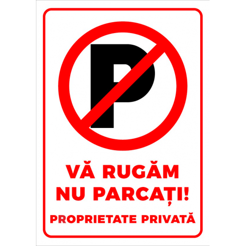 Indicator de parcare va rugam nu parcati proprietate privata