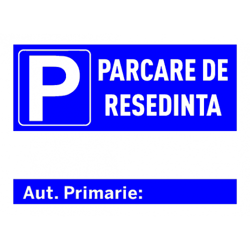 Semn pentru parcare de resedinta cu numar de autorizatie primarie