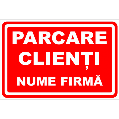 Semn pentru parcarea clienti cu nume firme personalizat