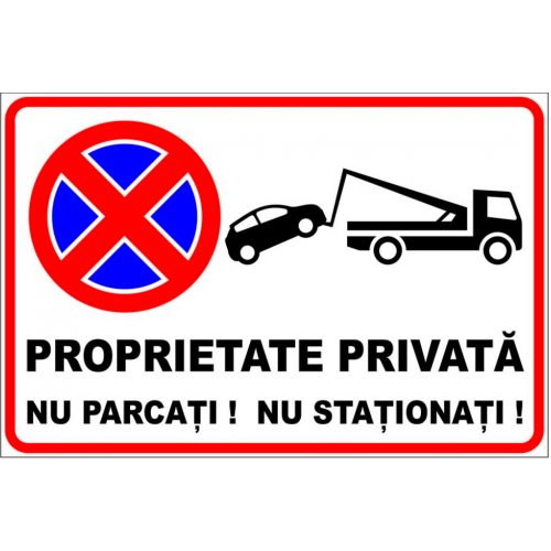 Semn pentru proprietate privata nu parcati si nu stationati