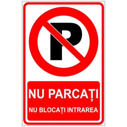 indicator de parcare nu parcati nu blocati intrarea indicator de parcare nu parcati nu blocati intrarea