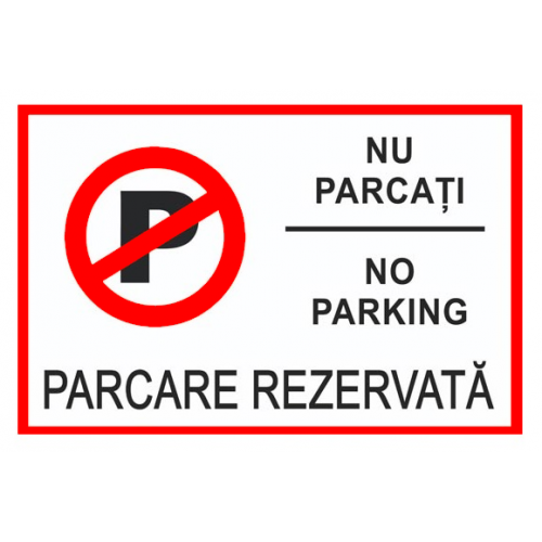 Semn de parcare nu parcati no parking parcare rezervata Semn de parcare nu parcati no parking parcare rezervata